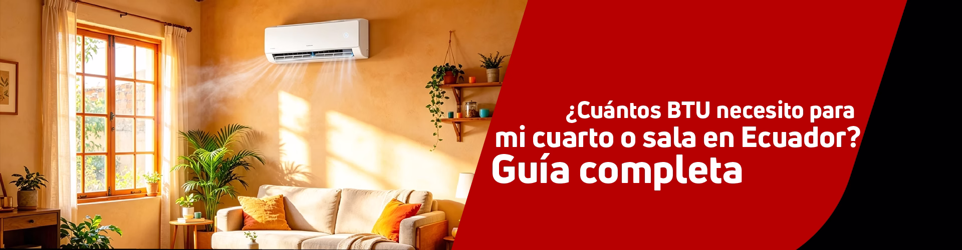 ¿Cuántos BTU necesito para mi cuarto o sala en Ecuador? Guía completa
